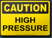 Caution High Pressure Sign
