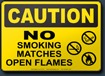 Caution No Smoking Matches Open Flames Sign