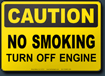 Caution No Smoking Turn Off Engine Sign